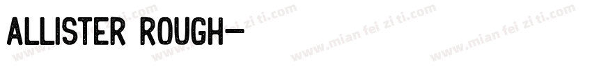 Allister Rough字体转换